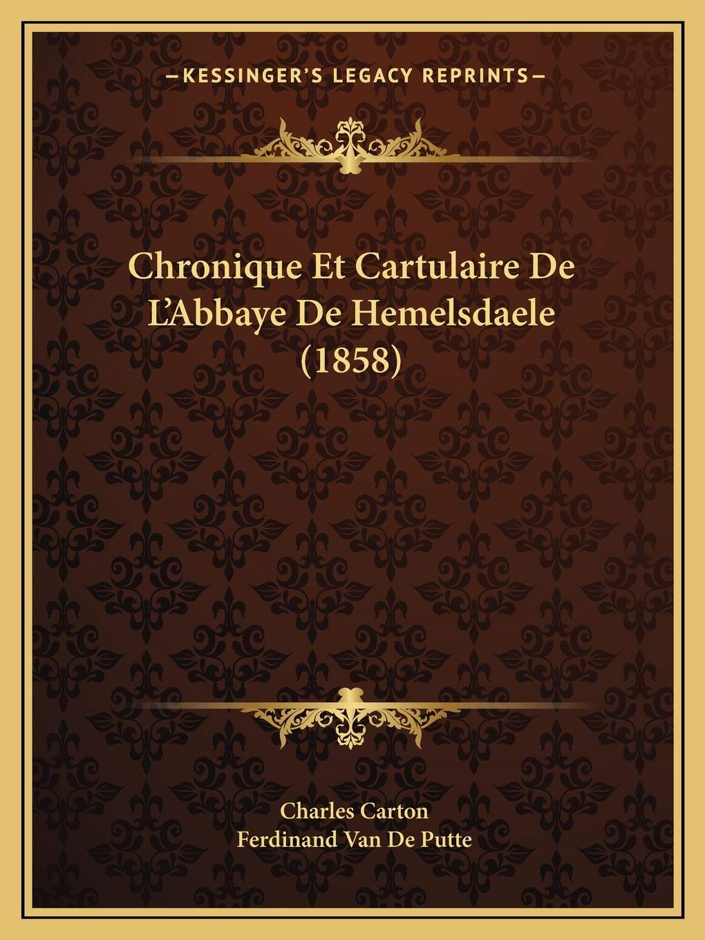 Chronique Et Cartulaire De L'Abbaye De Hemelsdaele (1858) book