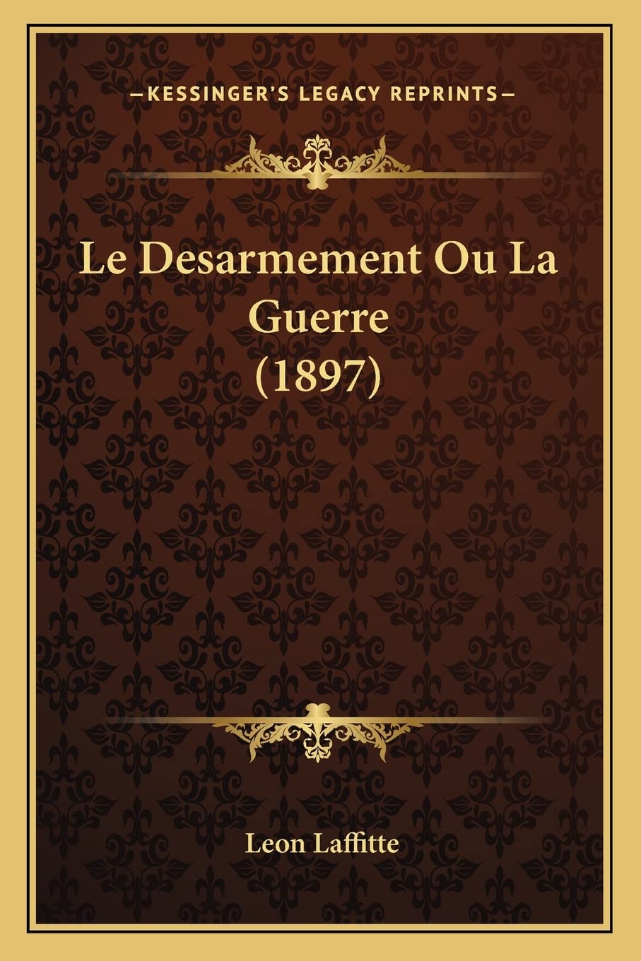 Le Desarmement Ou La Guerre (1897) book
