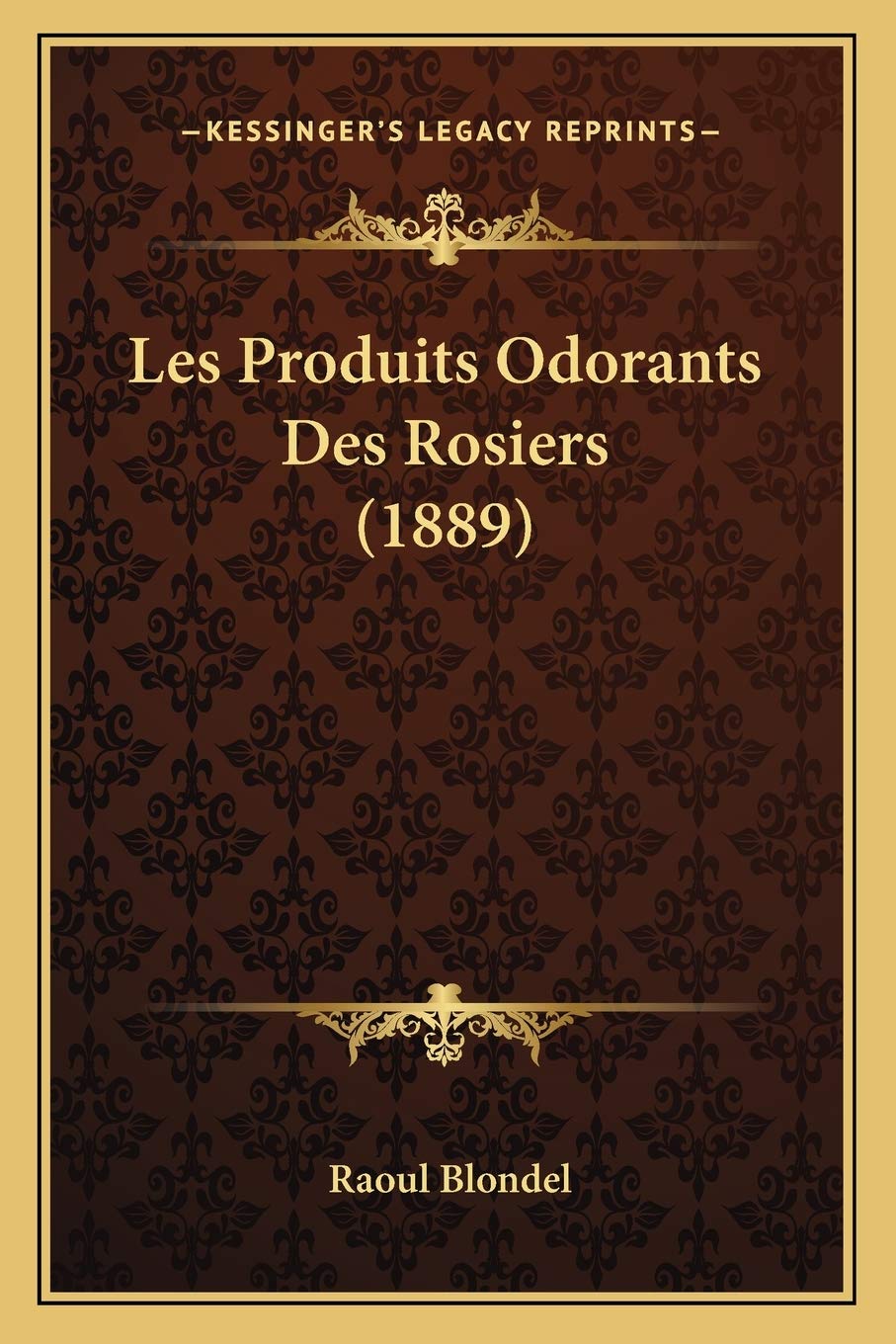 Les Produits Odorants Des Rosiers (1889) book