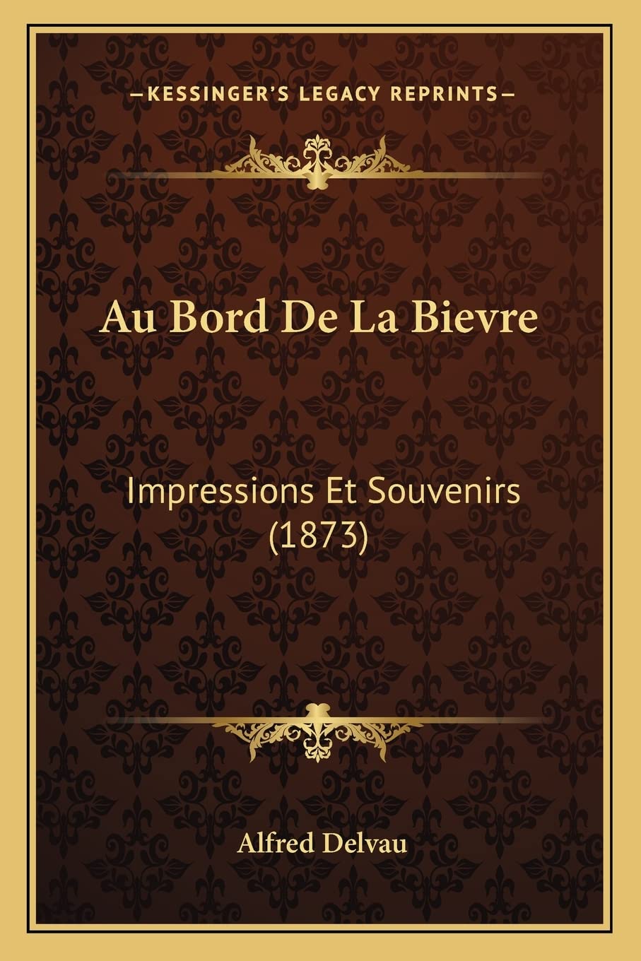 Au Bord De La Bievre: Impressions Et Souvenirs (1873) book