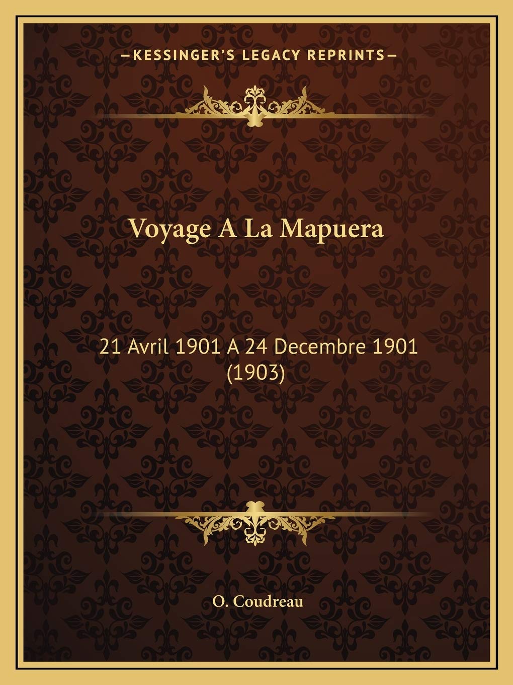 Voyage A La Mapuera: 21 Avril 1901 A 24 Decembre 1901 (1903) book