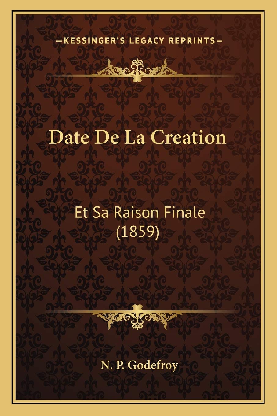 Date De La Creation: Et Sa Raison Finale (1859) book