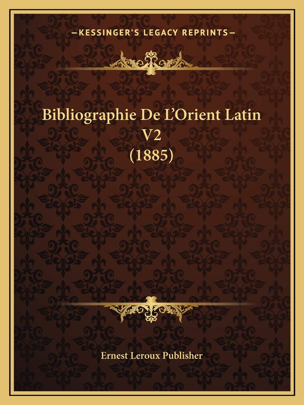 Bibliographie De L'Orient Latin V2 (1885) book