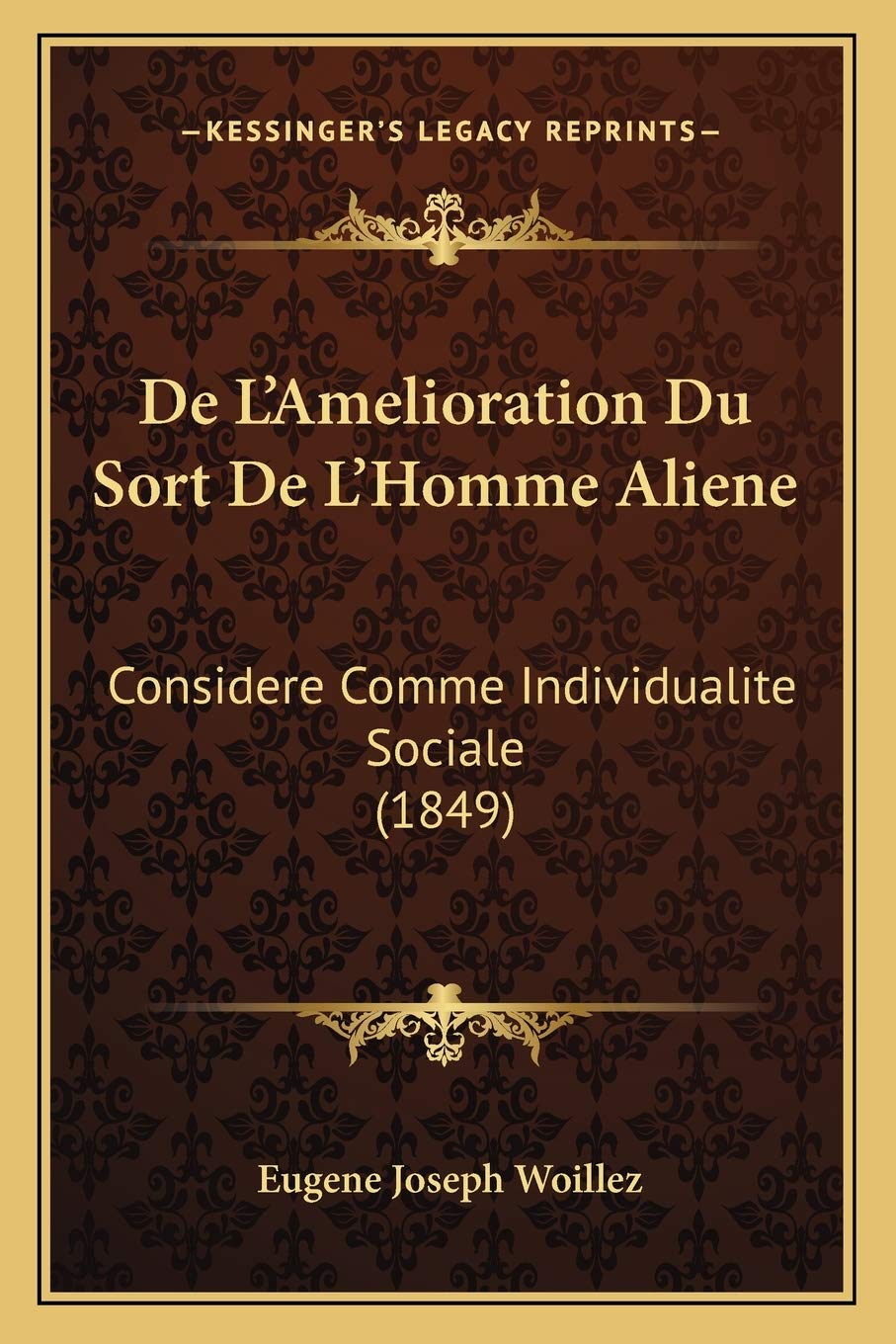 De L'Amelioration Du Sort De L'Homme Aliene: Considere Comme Individualite Sociale (1849) book