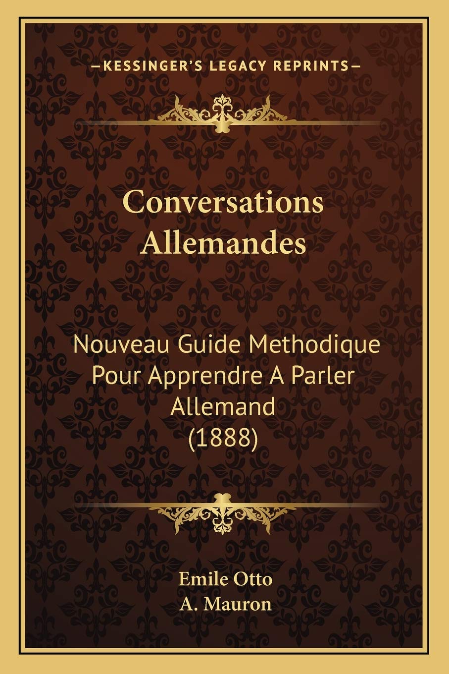Conversations Allemandes: Nouveau Guide Methodique Pour Apprendre A Parler Allemand (1888) book