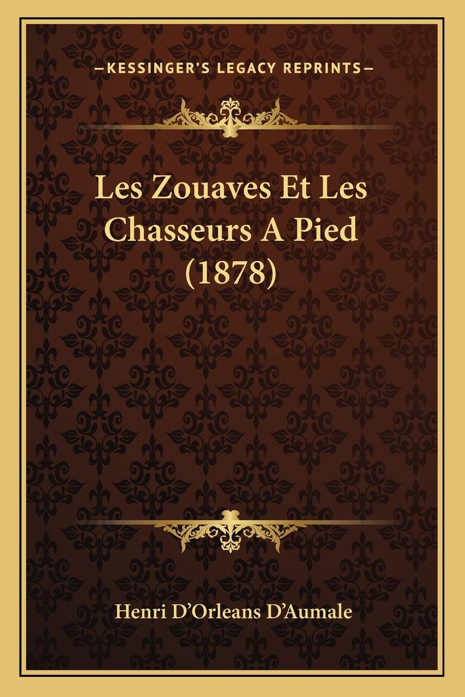 Les Zouaves Et Les Chasseurs A Pied (1878) book