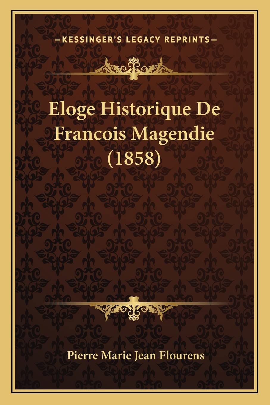 Eloge Historique De Francois Magendie (1858) book