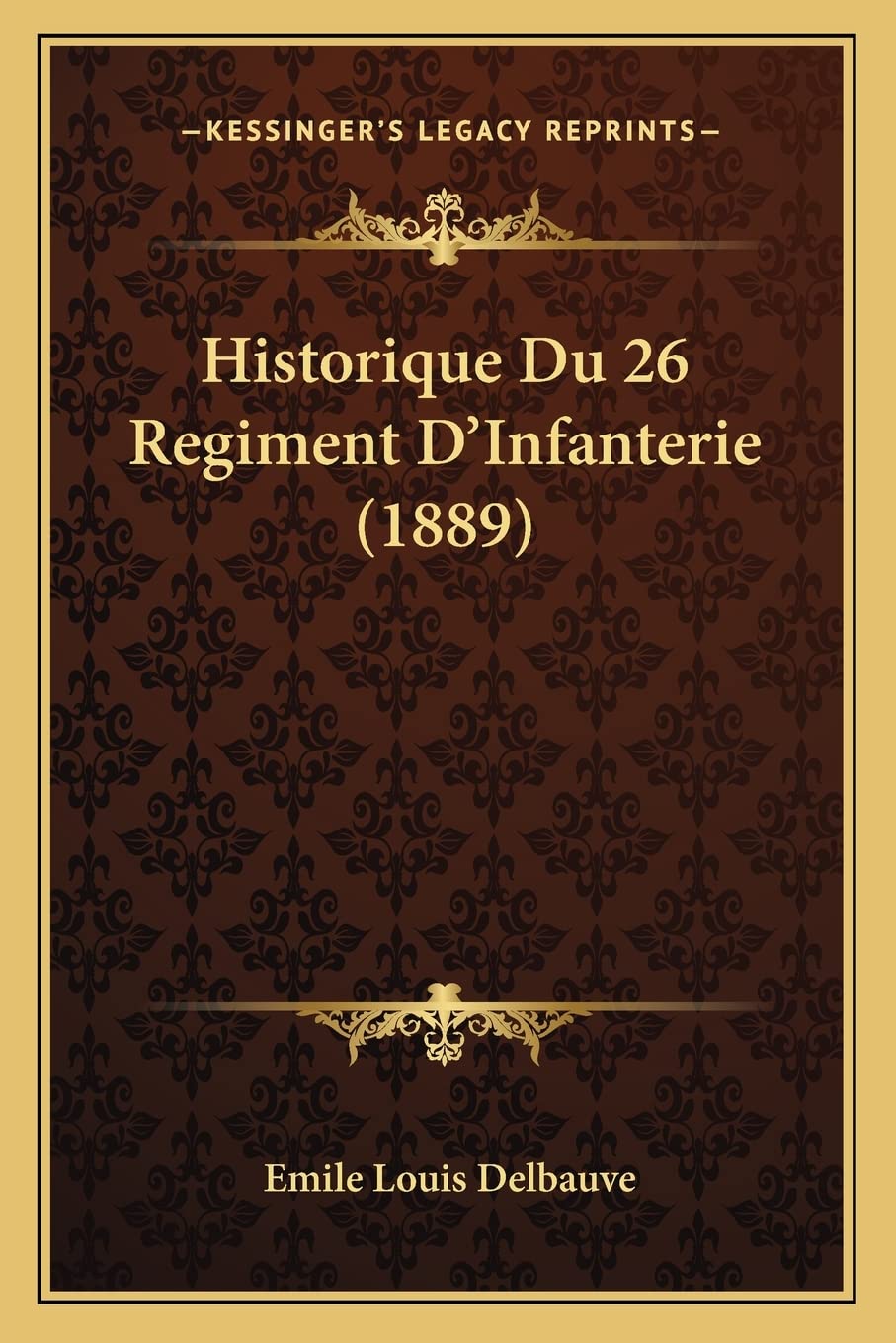Historique Du 26 Regiment D'Infanterie (1889) book