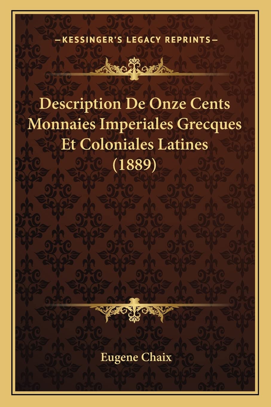 Description De Onze Cents Monnaies Imperiales Grecques Et Coloniales Latines (1889) book