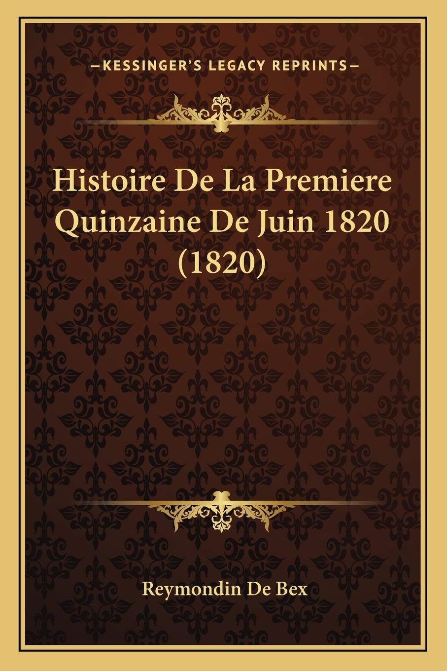Histoire De La Premiere Quinzaine De Juin 1820 (1820) book