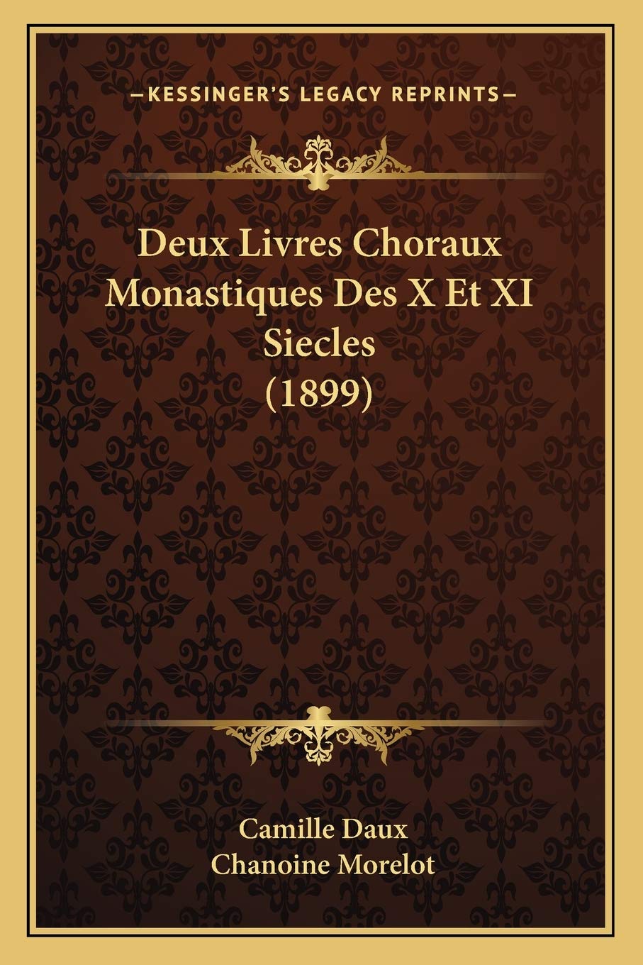 Deux Livres Choraux Monastiques Des X Et XI Siecles (1899) International