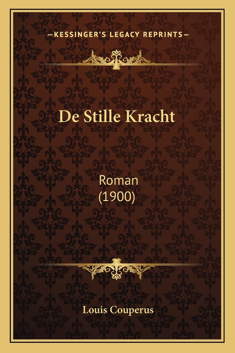 De Stille Kracht: Roman (1900) Contemporary literature