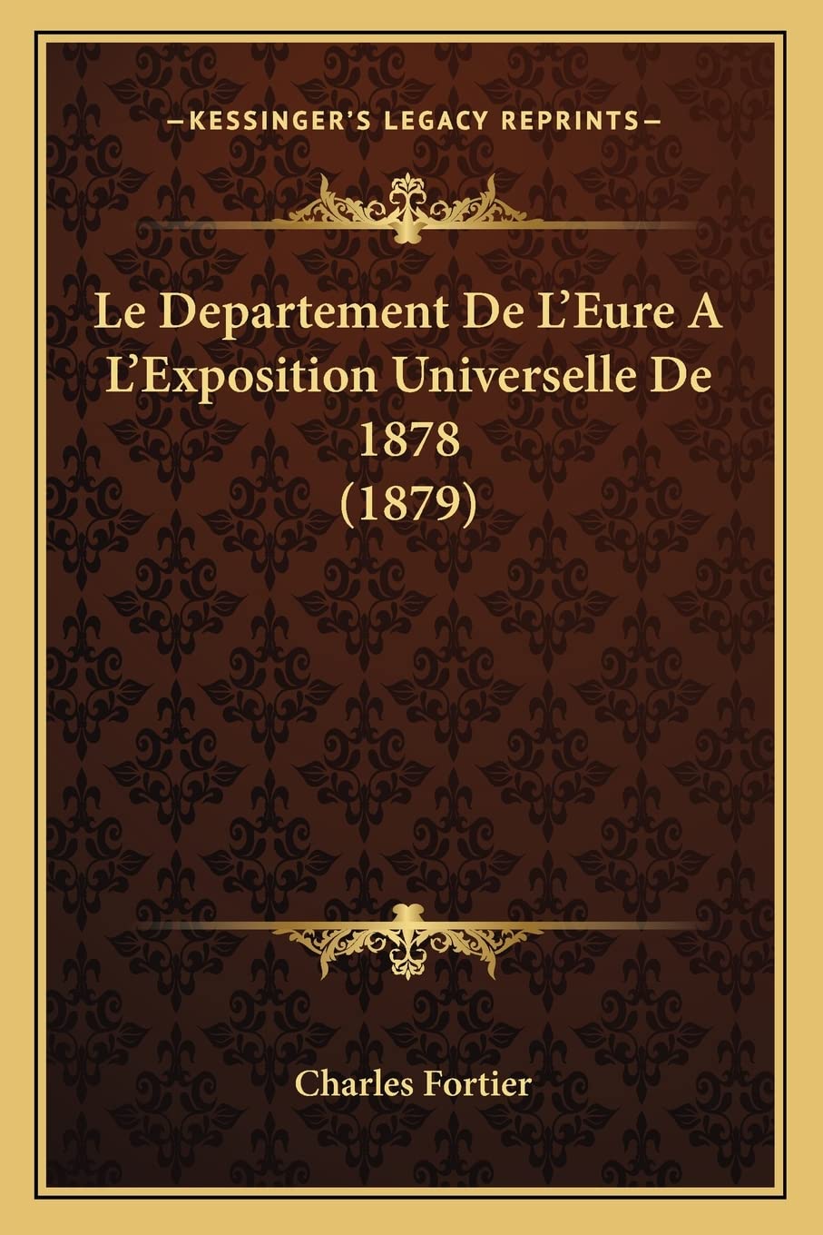Le Departement De L'Eure A L'Exposition Universelle De 1878 (1879) book