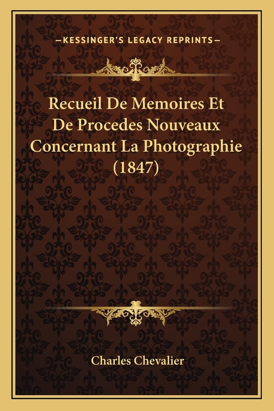 Recueil De Memoires Et De Procedes Nouveaux Concernant La Photographie (1847) book