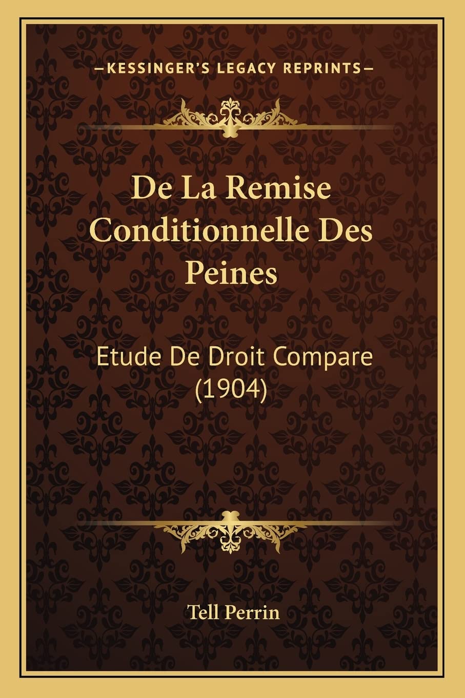 De La Remise Conditionnelle Des Peines: Etude De Droit Compare (1904) book