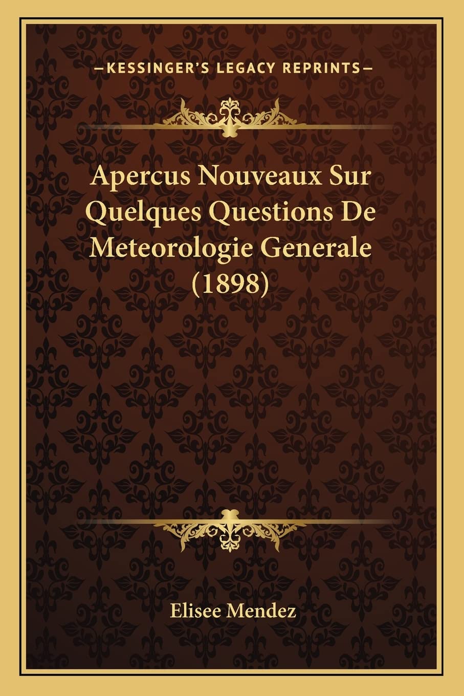 Apercus Nouveaux Sur Quelques Questions De Meteorologie Generale (1898) book