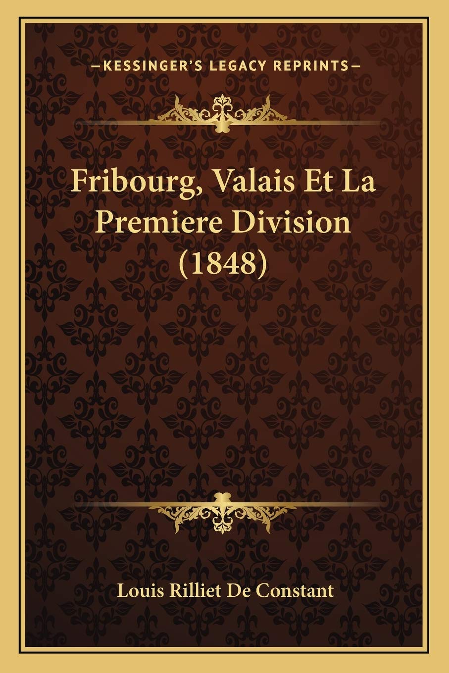 Fribourg, Valais Et La Premiere Division (1848) book