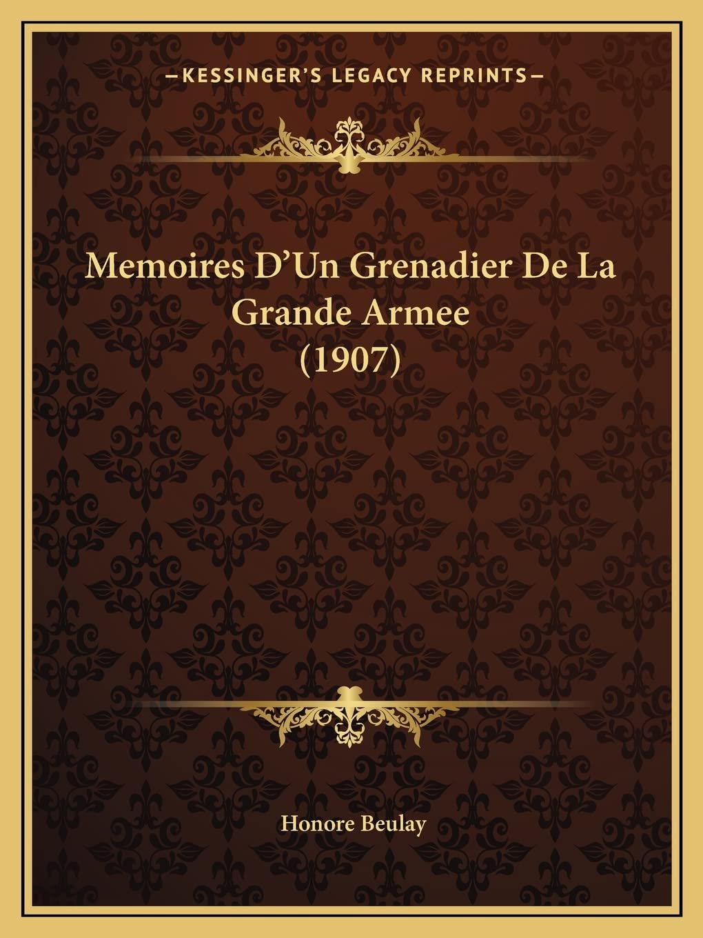 Memoires D'Un Grenadier De La Grande Armee (1907) book
