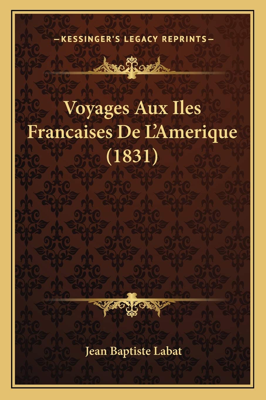 Voyages Aux Iles Francaises De L'Amerique (1831) book