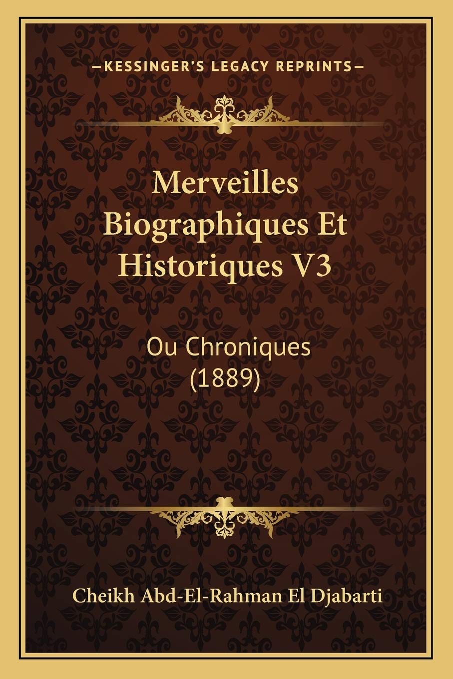 Merveilles Biographiques Et Historiques V3: Ou Chroniques (1889) book