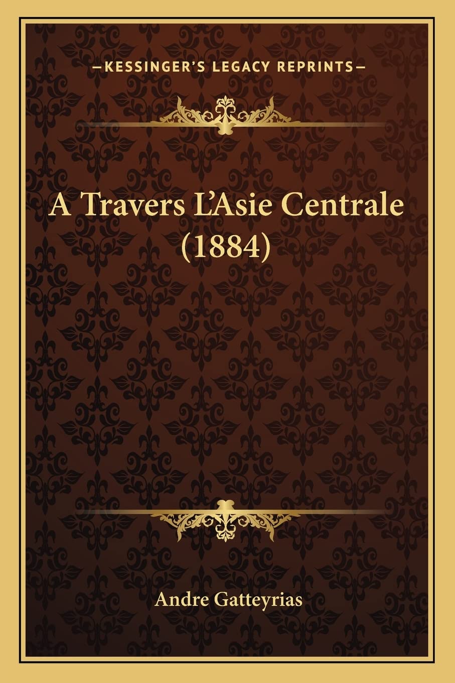 A Travers L'Asie Centrale (1884) book