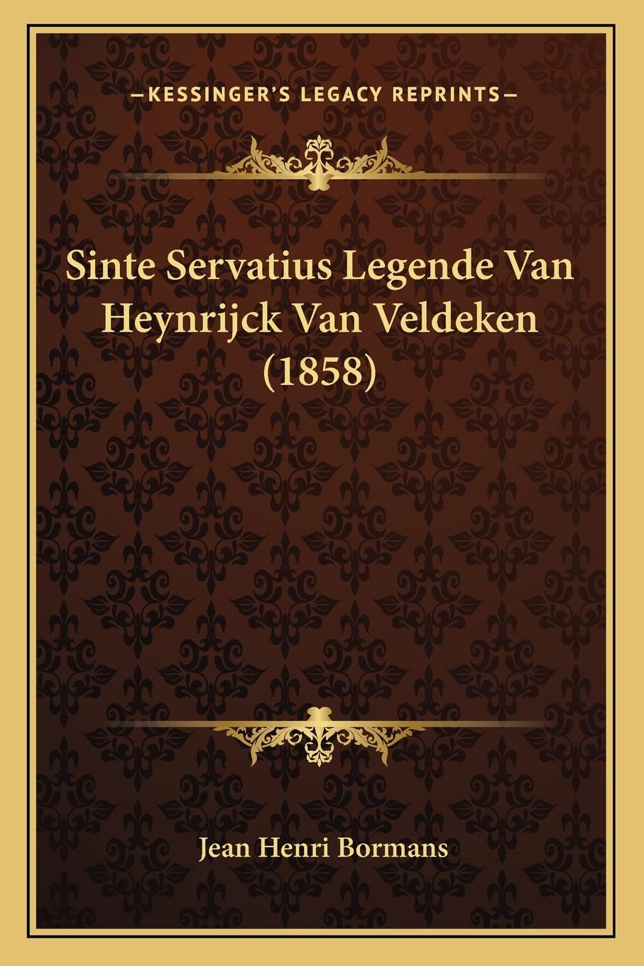 Sinte Servatius Legende Van Heynrijck Van Veldeken (1858) Contemporary literature