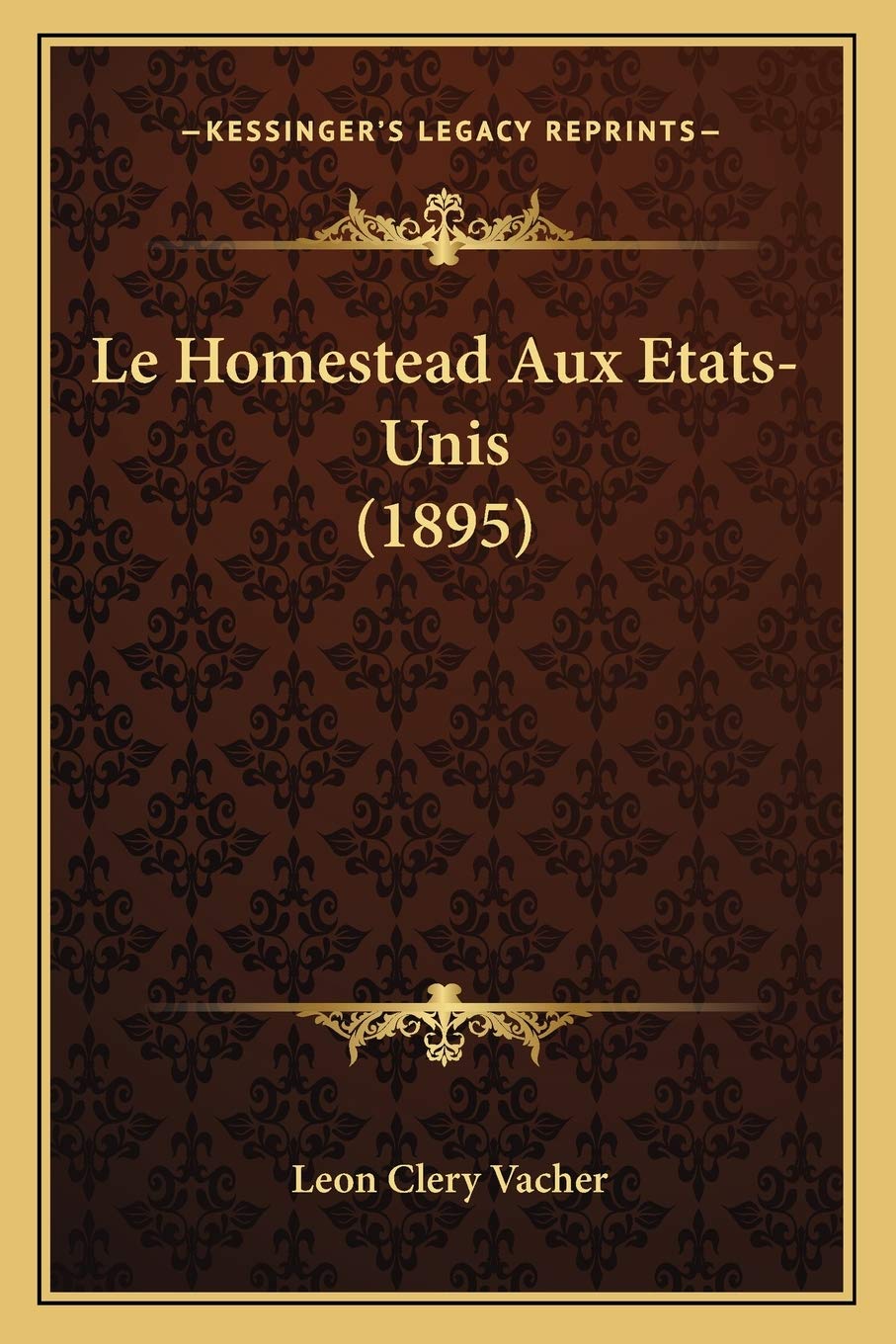 Le Homestead Aux Etats-Unis (1895) book