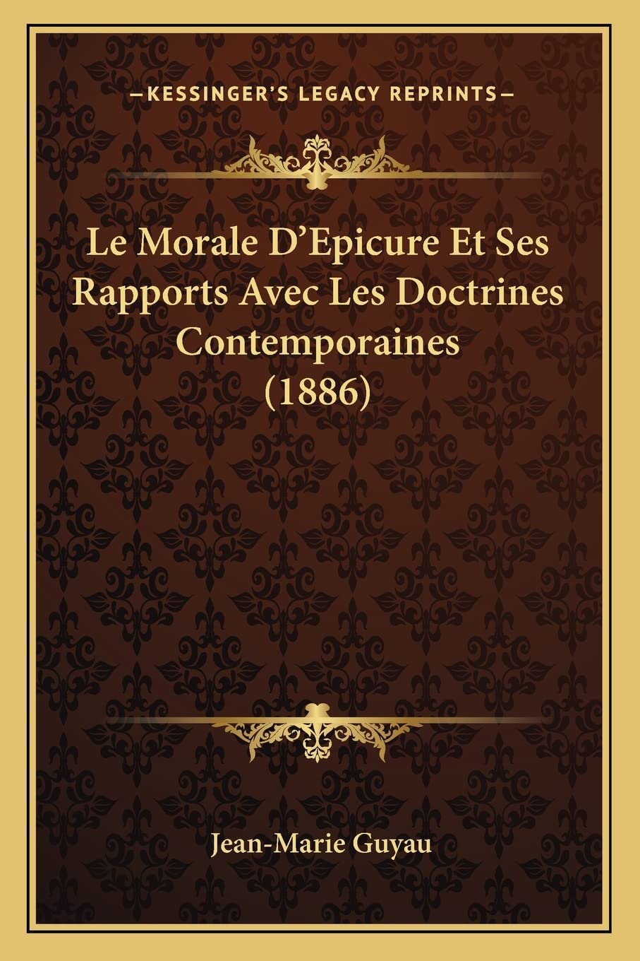 Le Morale D'Epicure Et Ses Rapports Avec Les Doctrines Contemporaines (1886) book
