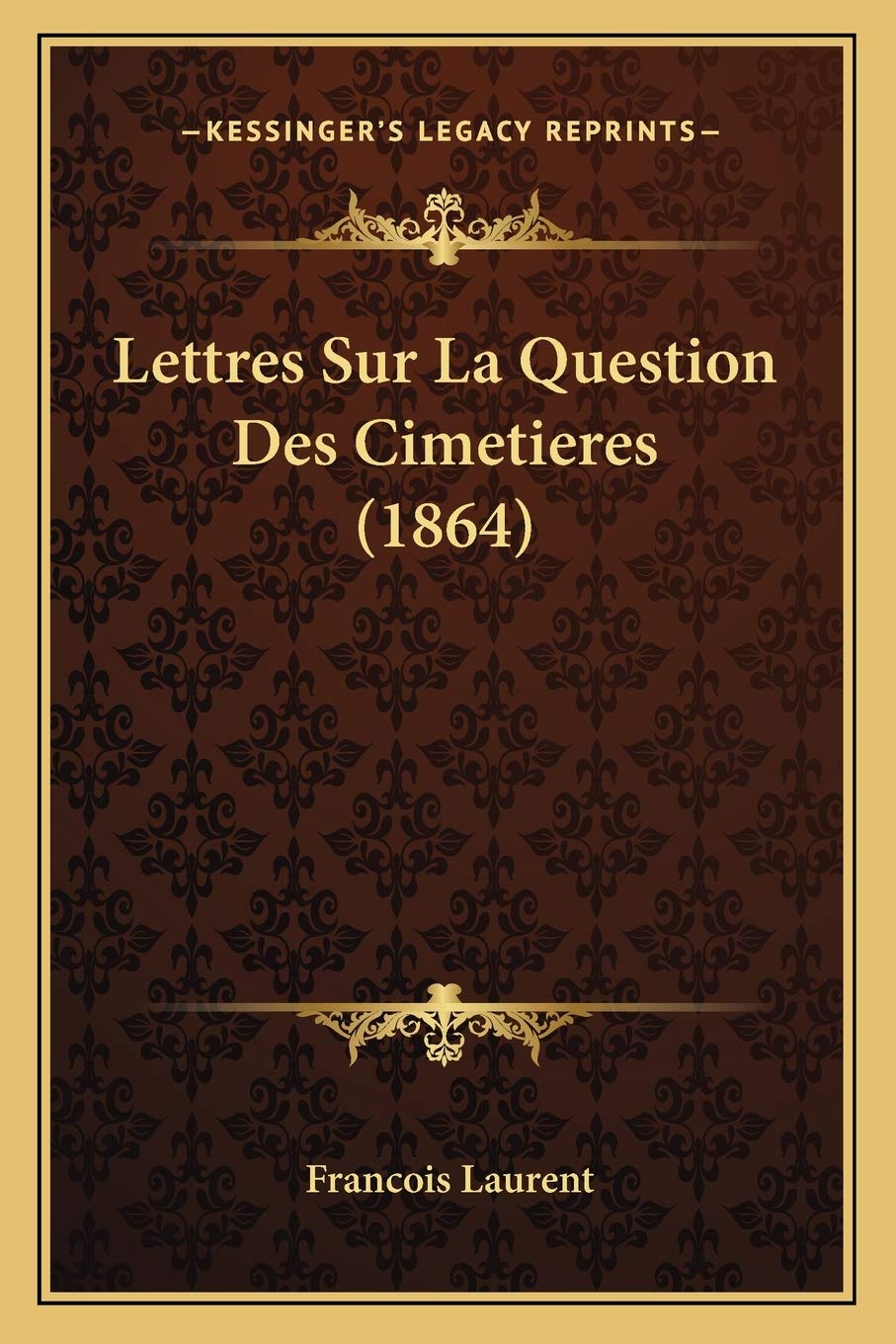 Lettres Sur La Question Des Cimetieres (1864) book
