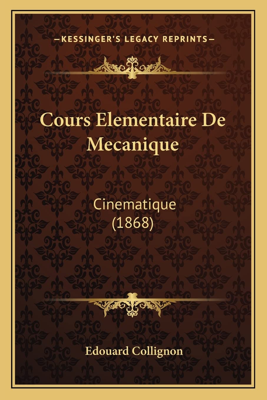 Cours Elementaire De Mecanique: Cinematique (1868) book