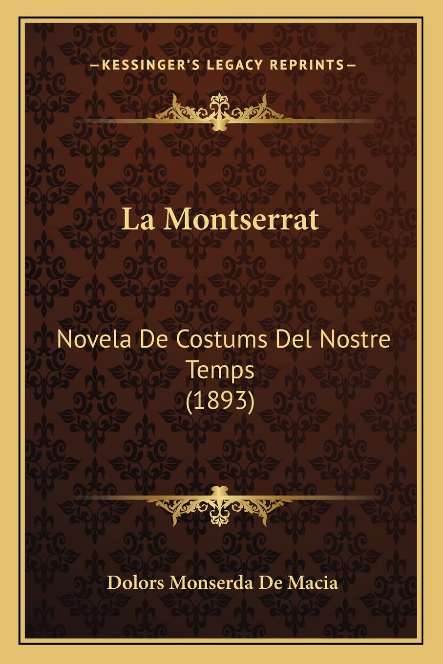 La Montserrat: Novela De Costums Del Nostre Temps (1893) International