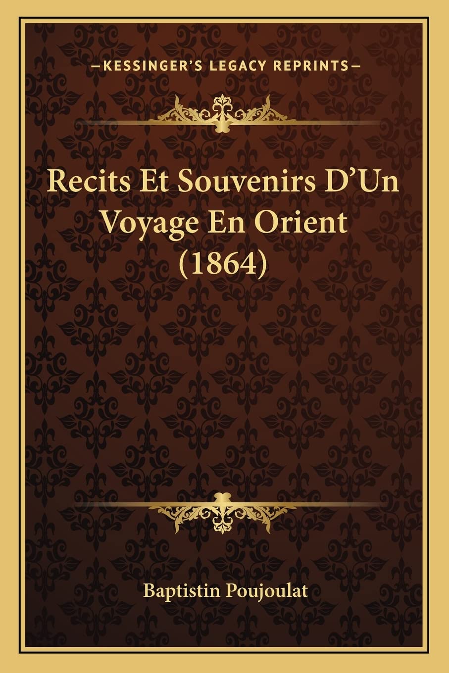 Recits Et Souvenirs D'Un Voyage En Orient (1864) International