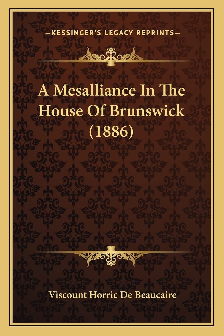 A Mesalliance In The House Of Brunswick (1886) Contemporary literature