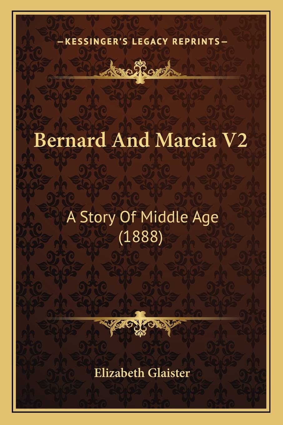 Bernard And Marcia V2: A Story Of Middle Age (1888) Contemporary literature