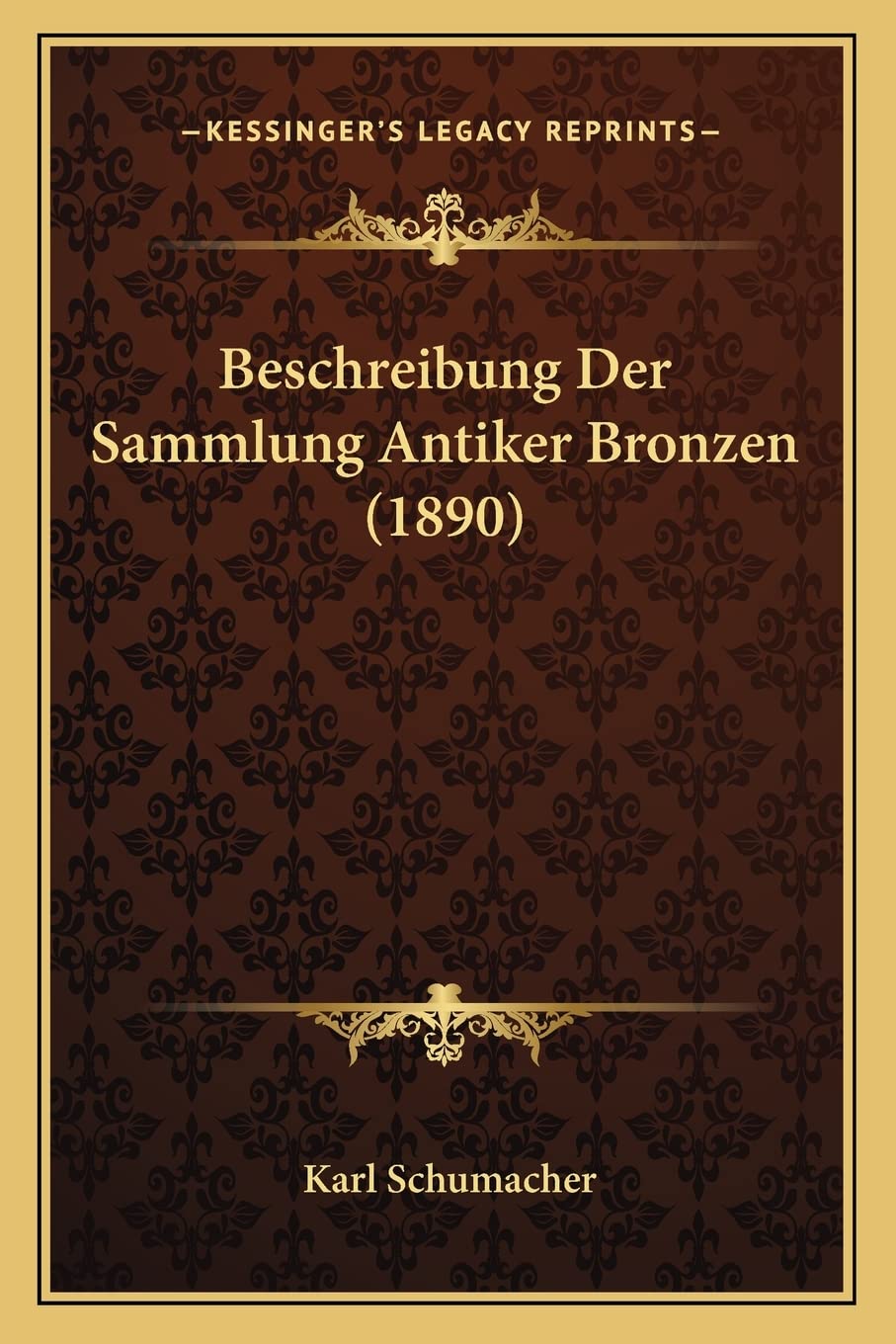 Beschreibung Der Sammlung Antiker Bronzen (1890) International