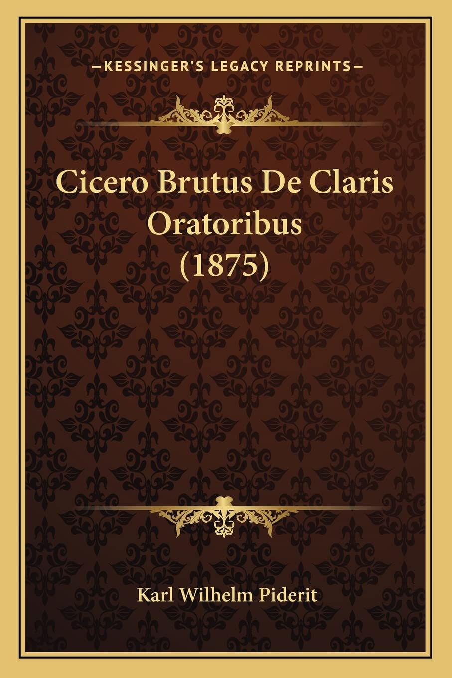 Cicero Brutus De Claris Oratoribus (1875) Philosophy
