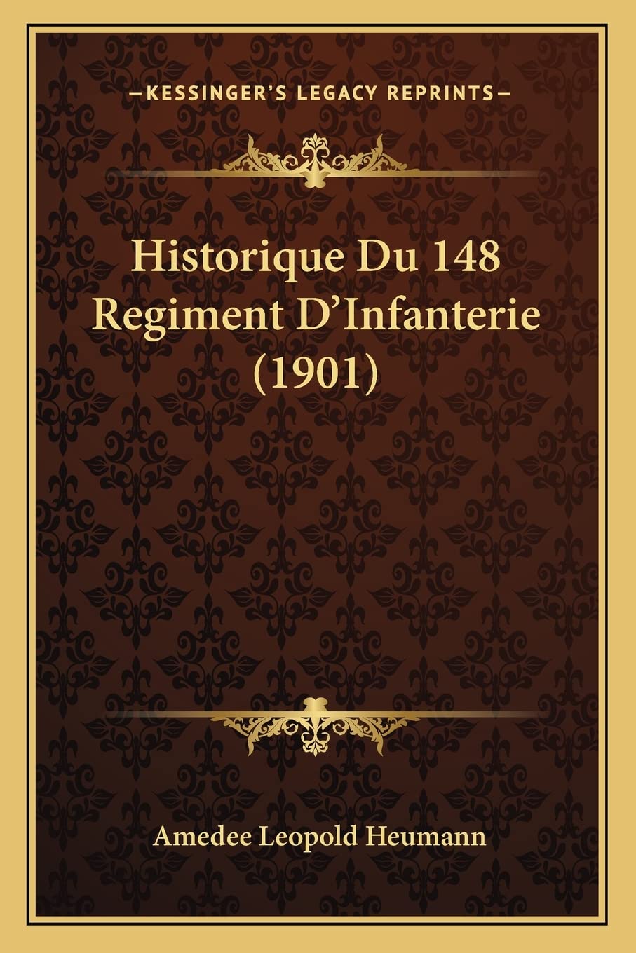 Historique Du 148 Regiment D'Infanterie (1901) Contemporary literature