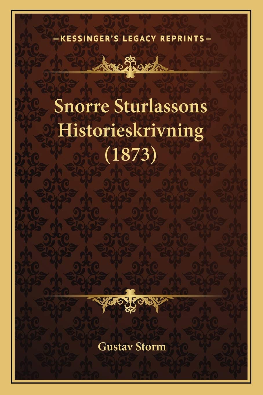 Snorre Sturlassons Historieskrivning (1873) Contemporary literature