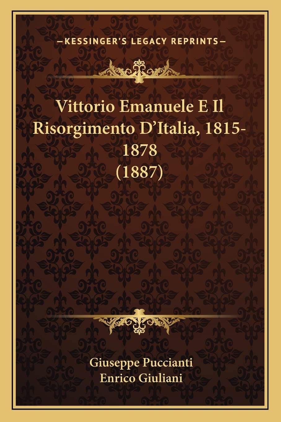Vittorio Emanuele E Il Risorgimento D'Italia, 1815-1878 (1887) Contemporary literature