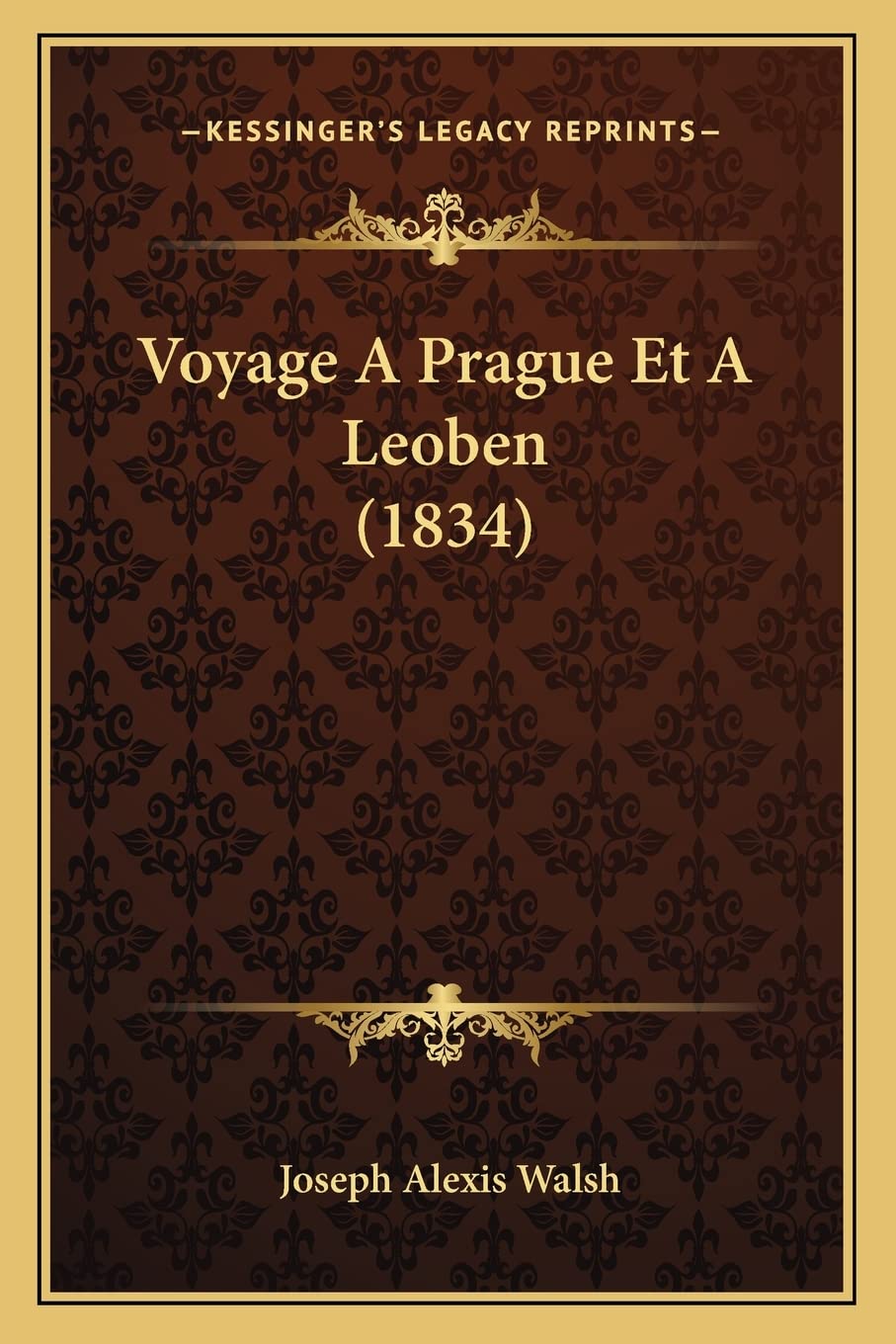 Voyage A Prague Et A Leoben (1834) International