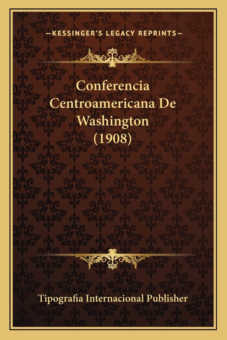 Conferencia Centroamericana De Washington (1908) Social Sciences