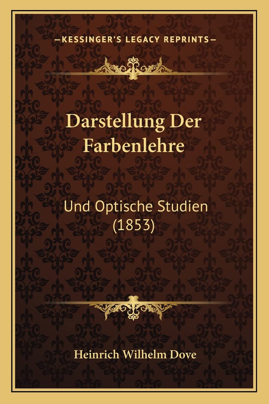 Darstellung Der Farbenlehre: Und Optische Studien (1853) International