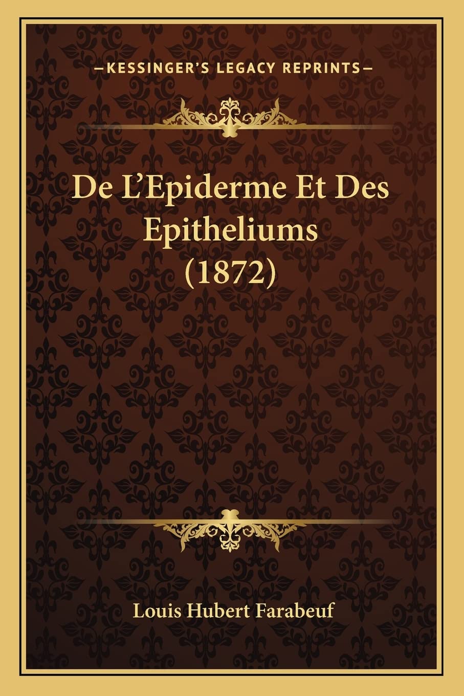 De L'Epiderme Et Des Epitheliums (1872) Medicine