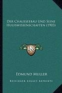 Der Chausseebau Und Seine Hulfswissenschaften (1903) Contemporary literature