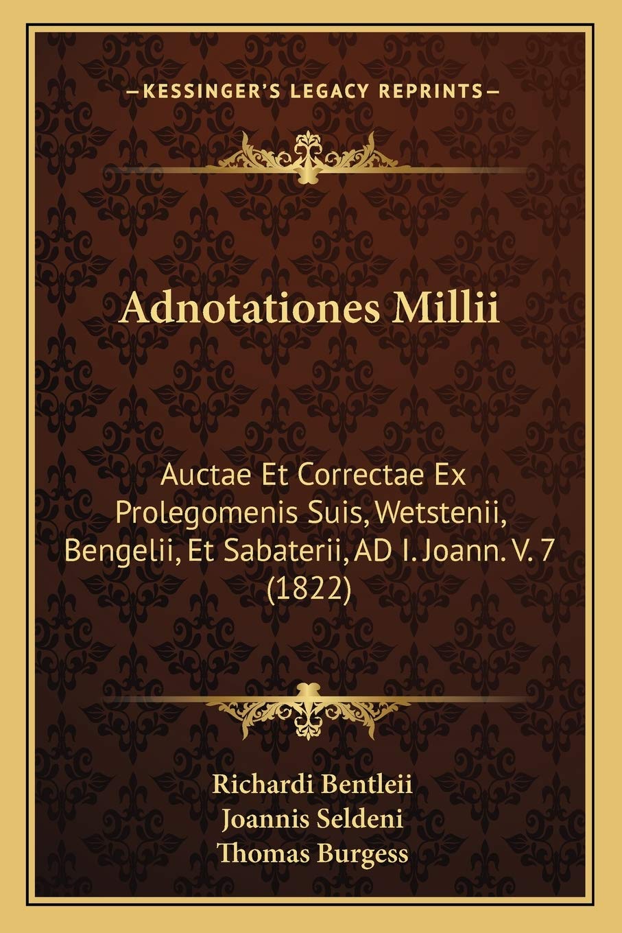 Adnotationes Millii: Auctae Et Correctae Ex Prolegomenis Suis, Wetstenii, Bengelii, Et Sabaterii, AD I. Joann. V. 7 (1822) Contemporary literature
