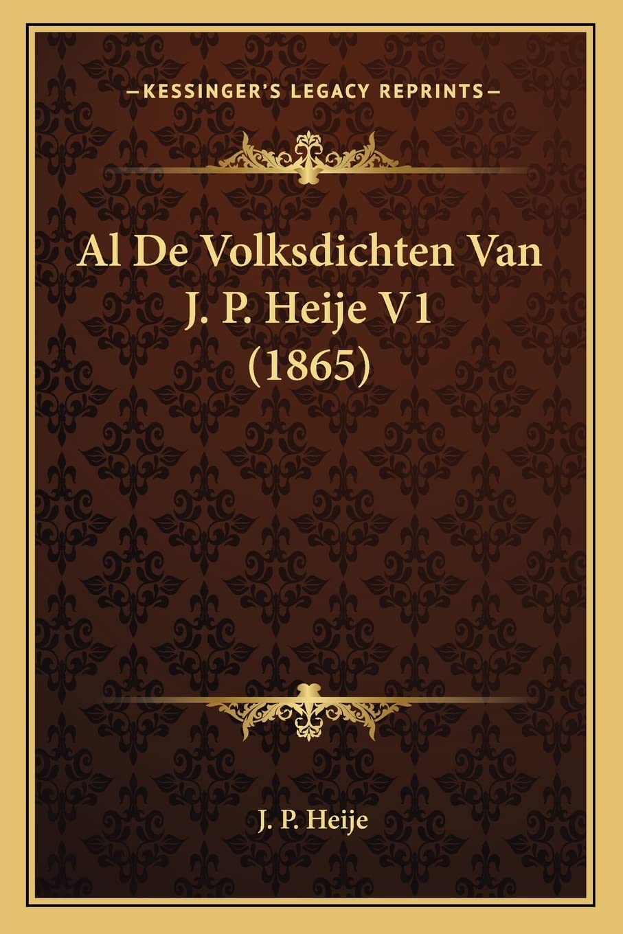 Al De Volksdichten Van J. P. Heije V1 (1865) Poetry