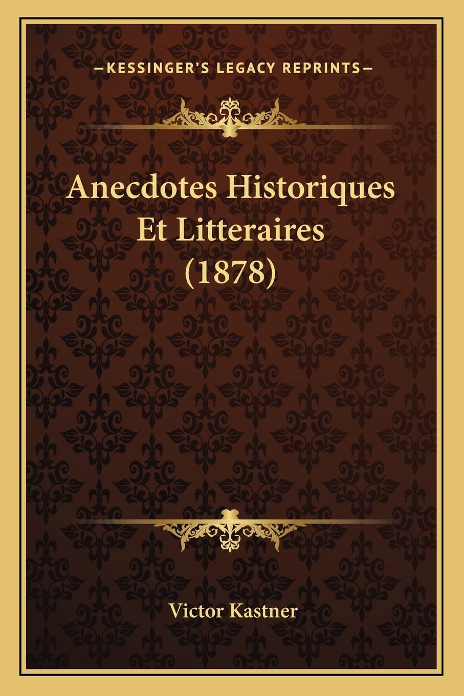 Anecdotes Historiques Et Litteraires (1878) International