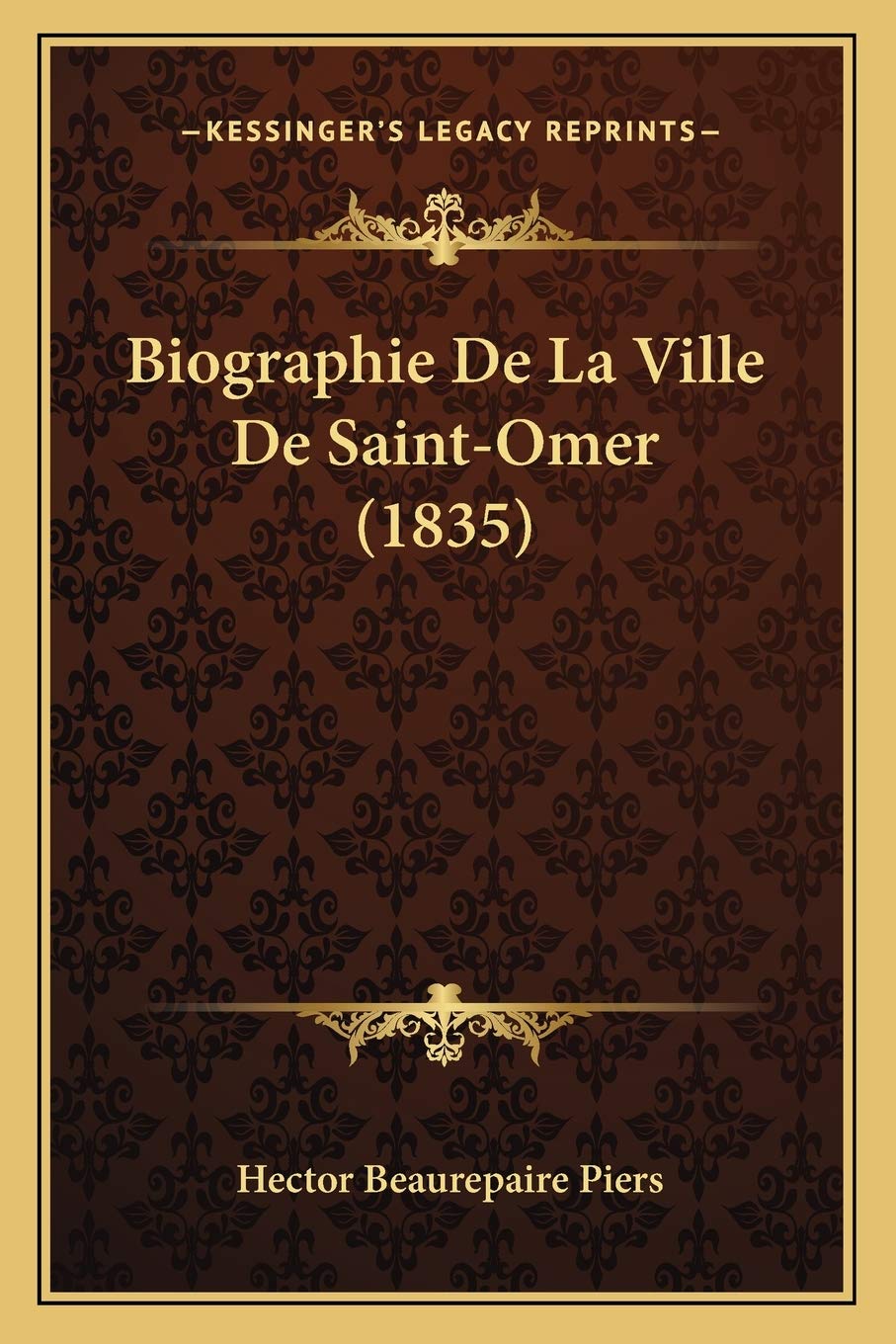 Biographie De La Ville De Saint-Omer (1835) International
