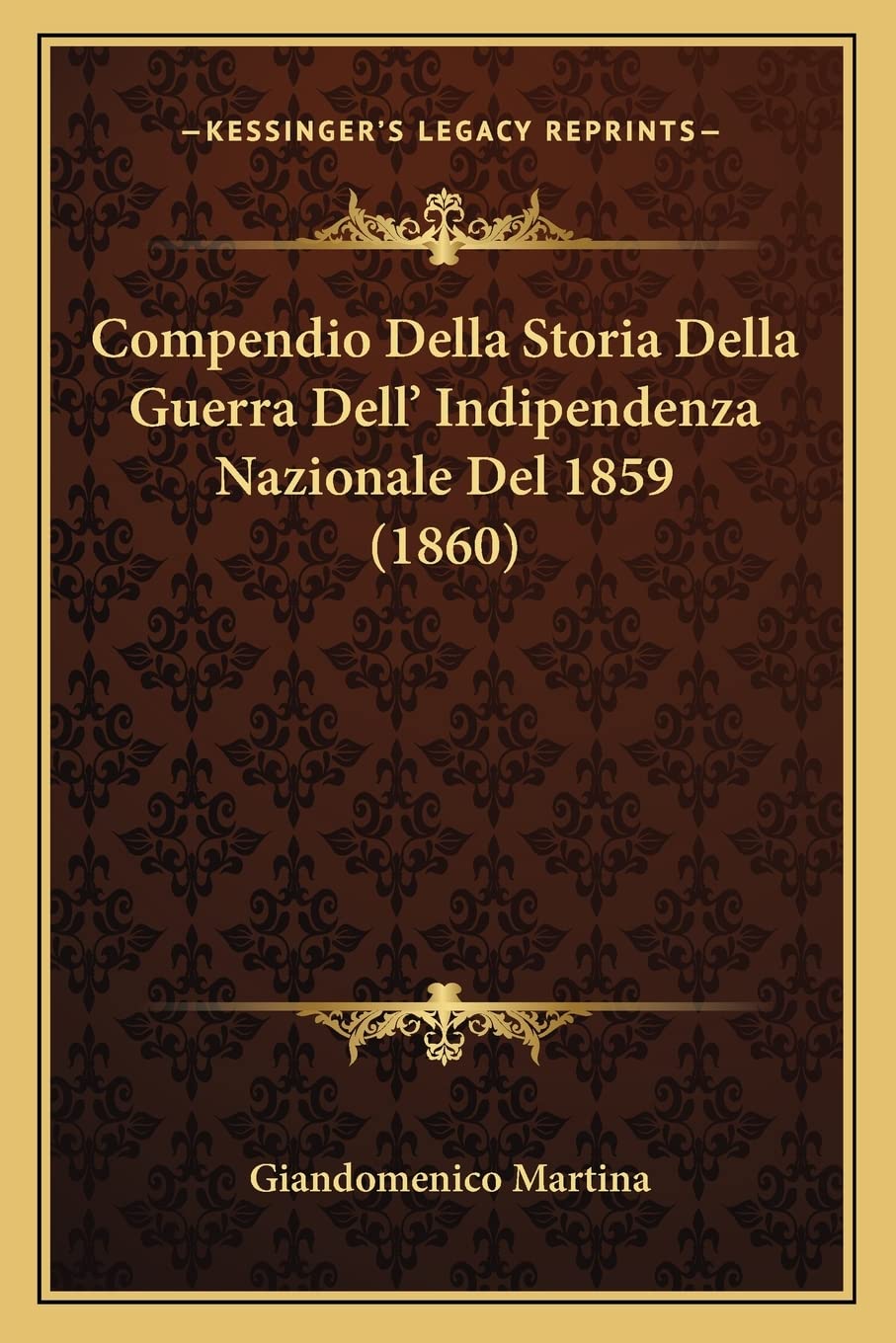 Compendio Della Storia Della Guerra Dell' Indipendenza Nazionale Del 1859 (1860) Contemporary literature