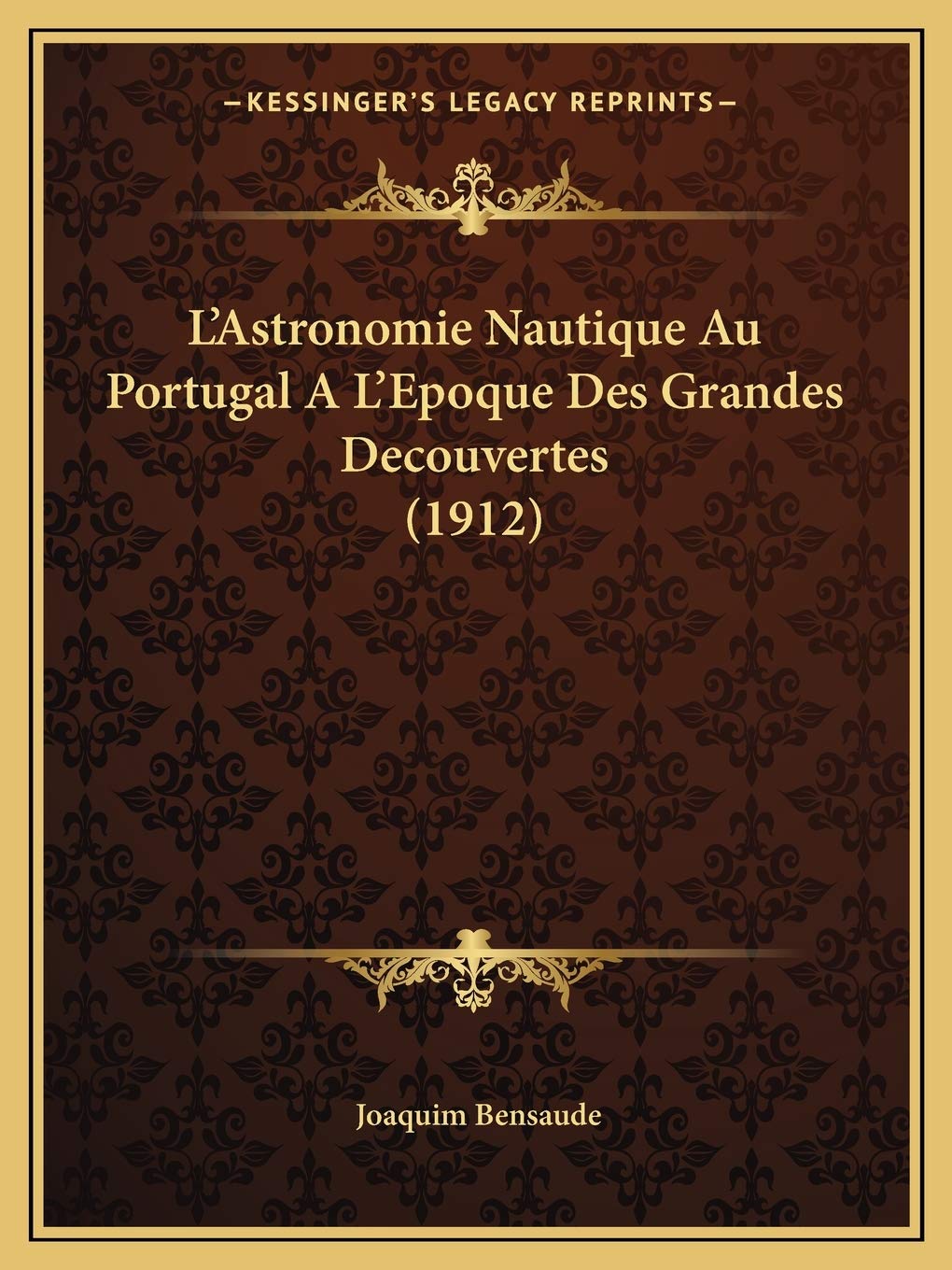 L'Astronomie Nautique Au Portugal A L'Epoque Des Grandes Decouvertes (1912) book